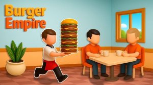 Burger Empire: Restaurant Tycoon Game - Simulation Game